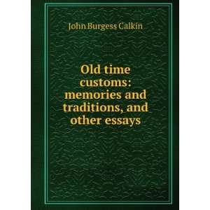   memories and traditions, and other essays John Burgess Calkin Books