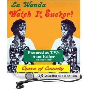  Watch It Sucker (Audible Audio Edition) La Wanda Page 