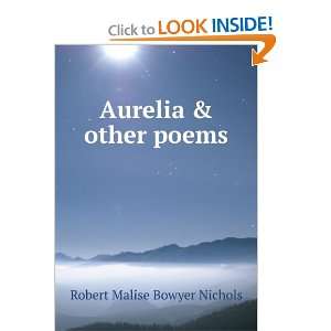  Aurelia & other poems Robert Malise Bowyer Nichols Books