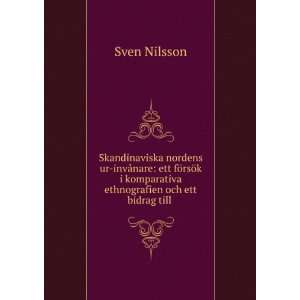   komparativa ethnografien och ett bidrag till . Sven Nilsson Books