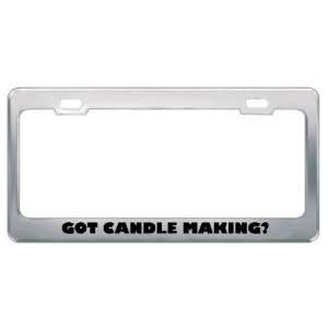  Got Candle Making? Hobby Hobbies Metal License Plate Frame 