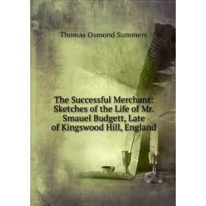   Budgett, Late of Kingswood Hill, England Thomas Osmond Summers Books