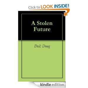 Stolen Future Dell Doug  Kindle Store