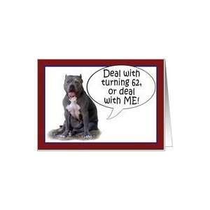  Pit Bull, Deal with it Turning 62 Card Toys & Games