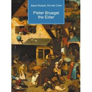  Pieter Bruegel the Elder Ronald Cohn Jesse Russell Books