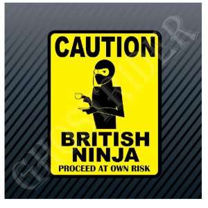  Caution British Ninja Proceed at Own Risk Sign Warning 