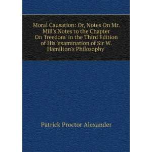   of Sir W. Hamiltons Philosophy Patrick Proctor Alexander Books