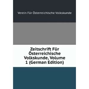  Zeitschrift FÃ¼r Ã sterreichische Volkskunde, Volume 1 
