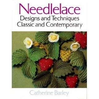  Needlelace Designs and Techniques Classic and 
