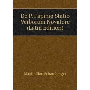  De P. Papinio Statio Verborum Novatore (Latin Edition 