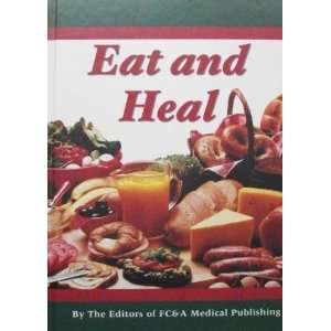    Eat and Heal [Hardcover] frank w. cawood and assoc. Books