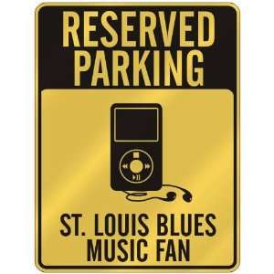    ST. LOUIS BLUES MUSIC FAN  PARKING SIGN MUSIC