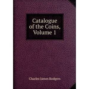   of the Coins, Volume 1 Charles James Rodgers  Books