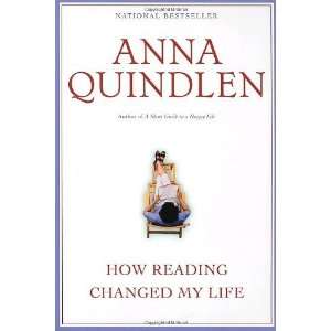    How Reading Changed My Life [Paperback] Anna Quindlen Books