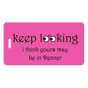  Keep Looking Personalized Luggage Tag   Pink Office 