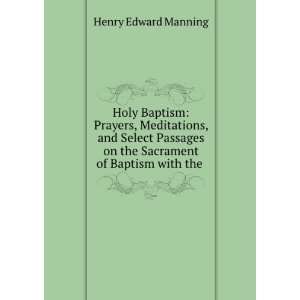  Holy Baptism Prayers, Meditations, and Select Passages on 