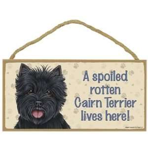 Spoiled Rotten Cairn Terrier (Black) Lives Here   5 X 10 Door/wall 