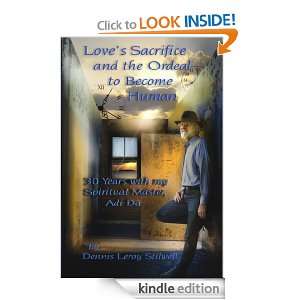 Sacrifice and the Ordeal to Become Human 30 Years with my Spiritual 