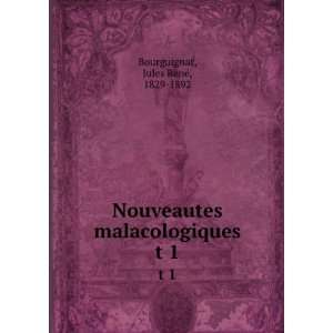   malacologiques J. R. (Jules RenÃ©), 1829 1892 Bourguignat Books