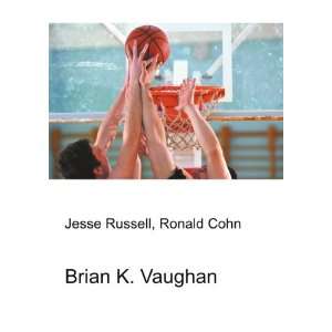  Brian K. Vaughan Ronald Cohn Jesse Russell Books