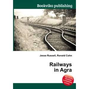 Railways in Agra Ronald Cohn Jesse Russell  Books