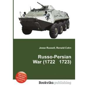    Russo Persian War (1722 1723) Ronald Cohn Jesse Russell Books