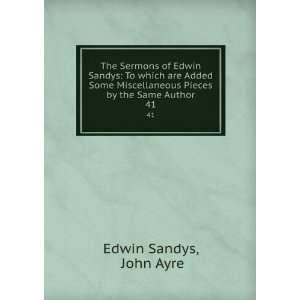   by the Same Author. 41 John Ayre Edwin Sandys  Books