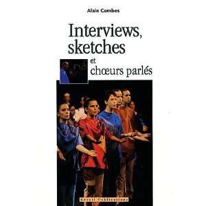  interviews, sketches et choeurs parles (9782902916917 