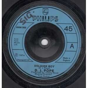  SOLDIER BOY 7 INCH (7 VINYL 45) UK PHILIPS 1974 D.J.POPE Music