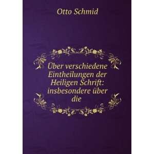   der Heiligen Schrift insbesondere Ã¼ber die . Otto Schmid Books