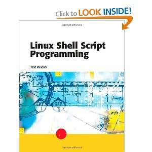  Linux Shell Script Programming [Paperback] Todd Meadors 