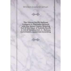   Railway Commission, Appointed According William Davis Shipman Books