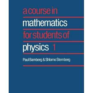   of Physics 1 (9780521406499) Paul Bamberg & Shlomo Sternberg Books