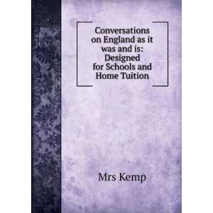   it was and is Designed for Schools and Home Tuition Mrs Kemp Books