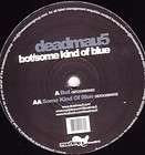 DEADMAU5 Bot/Some Kinda Blue 12 NEW VINYL Progressive