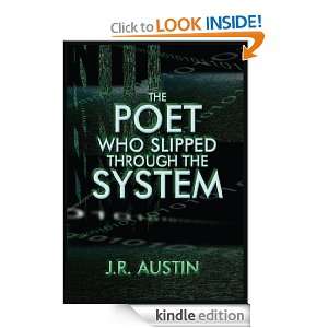 The Poet Who Slipped Through the System J. R. Austin  