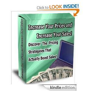 Sales Increase Your Prices And Increase Your Sales Discover The 