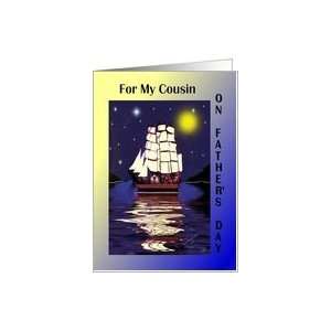  Fathers Day ~ Cousin ~ A Ship at night Card Health 