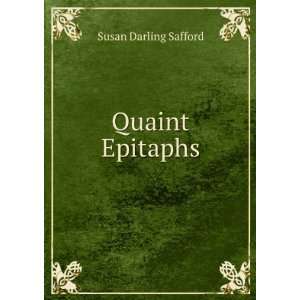  Quaint Epitaphs Susan Darling Safford Books