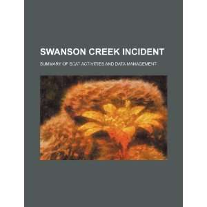  Swanson Creek incident summary of Scat activities and 
