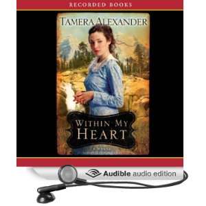  My Heart (Audible Audio Edition) Tamera Alexander, Robin Miles Books