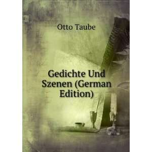   Und Szenen (German Edition) (9785878228299) Otto Taube Books
