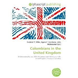  Colombians in the United Kingdom (9786132781970) Books
