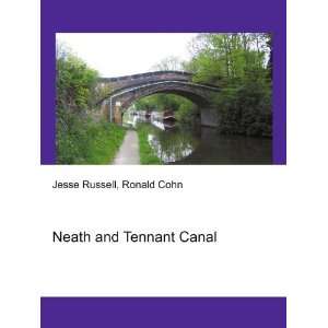  Neath and Tennant Canal Ronald Cohn Jesse Russell Books