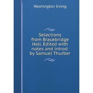   with notes and introd. by Samuel Thurber Washington Irving Books