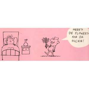 Vintage Get Well Card Heres de flowers for da sickie    Bet you 