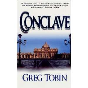  Conclave [Mass Market Paperback] Greg Tobin Books
