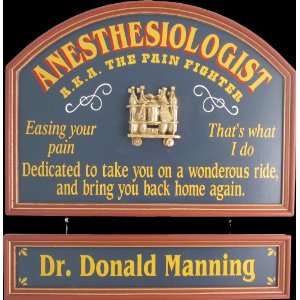  Anesthesiologist Clever Amusing Sign 
