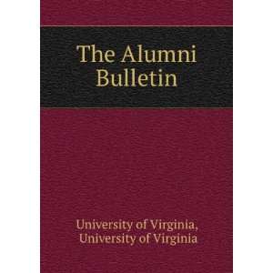   Alumni Bulletin University of Virginia University of Virginia Books