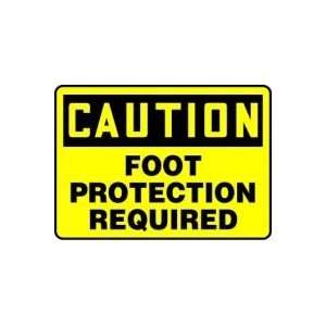  CAUTION FOOT PROTECTION REQUIRED 10 x 14 Dura Plastic 
